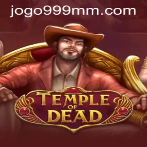 Temple of Dead: An Immersive Adventure Awaits with 999mm PH Login